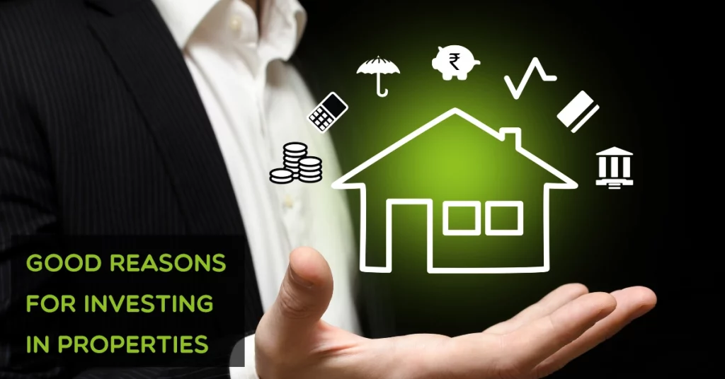 Good Reasons For Investing In Properties